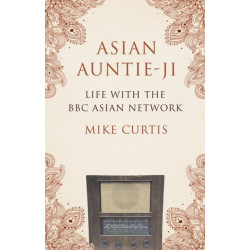 Asian Auntie-Ji: Life with the BBC Asian Network
