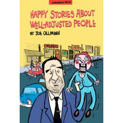 Happy Stories About Well-adjusted People: An Ollmann Omnibus