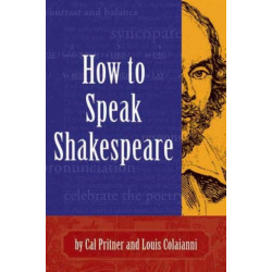 How To Speak Shakespeare