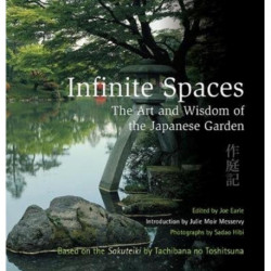 Infinite Spaces: The Art and Wisdom of the Japanese Garden