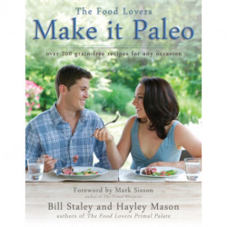 Make It Paleo: Over 200 Grain-Free Recipes for Any Occasion