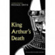 King Arthur's Death: The Alliterative Morte Arthure