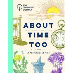 About Time Too: A Miscellany of Time