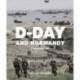 D-Day and Normandy: A Visual History