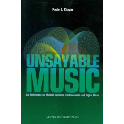 Unsayable Music: Six Reflections on Musical Semiotics, Electroacoustic and Digital Music