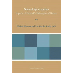 Natural Spectaculars: Aspects of Plutarch's Philosophy of Nature