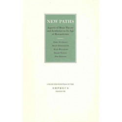 New Paths: Aspects of Music Theory and Aesthetics in the Age of Romanticism