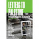 Letters to Palestine: Writers Respond to War and Occupation