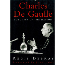 Charles de Gaulle: Futurist of the Nation