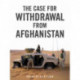 The Case for Withdrawal from Afghanistan