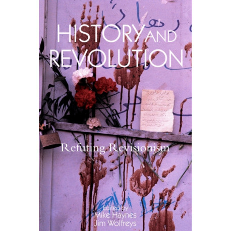 History and Revolution: Refuting Revisionism