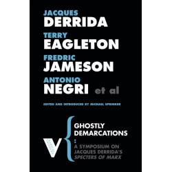 Ghostly Demarcations: A Symposium on Jacques Derrida’s 'Specters of Marx'