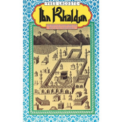 Ibn Khaldun: The Birth of History and the Past of the Third World