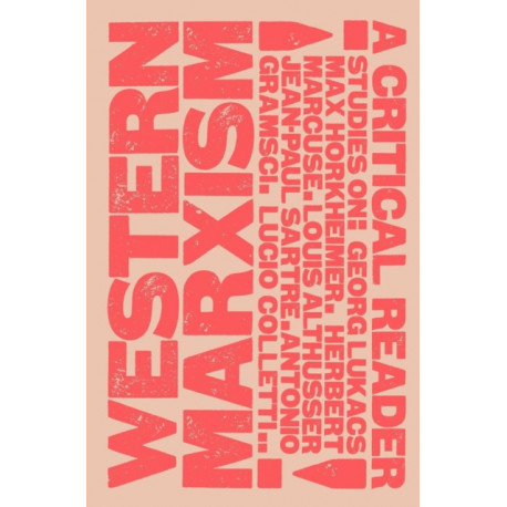 Western Marxism: A Critical Reader