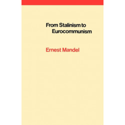 From Stalinism to Eurocommunism: The Bitter Fruits of 'Socialism in One Country'