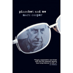Pinochet and Me: A Chilean Anti-Memoir