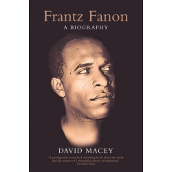 Frantz Fanon: A Biography