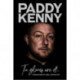 The Gloves Are Off: My story, by Paddy Kenny