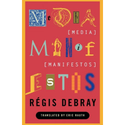 Media Manifestos: On the Technological Transmission of Cultural Forms