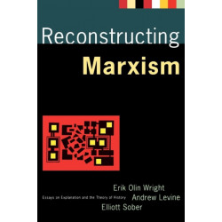 Reconstructing Marxism: Essays on Explanation and the Theory of History
