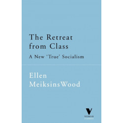 The Retreat from Class: A New "True" Socialism