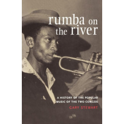 Rumba on the River: A History of the Popular Music of the Two Congos