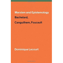 Marxism and Epistemology: Bachelard, Canguilhem, Foucault
