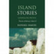 Island Stories: Unravelling Britain: Theatres of Memory, Volume II