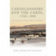Cardiganshire and the Cardi, c.1760-c.2000: Locating a Place and its People