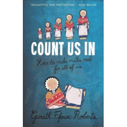 Count Us In: How to Make Maths Real for All of Us