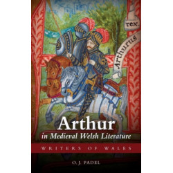 Arthur in Medieval Welsh Literature