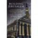 Building Jerusalem: Nonconformity, Labour and the Social Question in Wales, 1906-1939