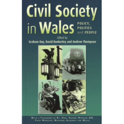 Civil Society in Wales: Policy, Politics and People