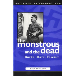 The Monstrous and the Dead: Burke, Marx, Fascism