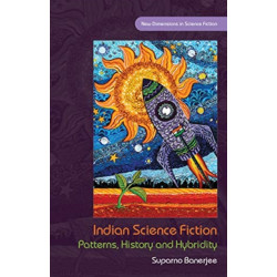 Indian Science Fiction: Patterns, History and Hybridity