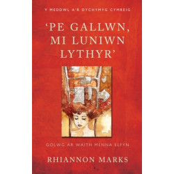 'Pe Gallwn, Mi Luniwn Lythyr': Golwg ar Waith Menna Elfyn