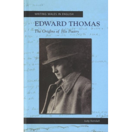 Edward Thomas: The Origins of his Poetry