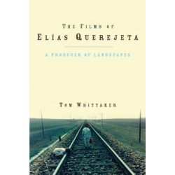 The Films of Elias Querejeta: A Producer of Landscapes