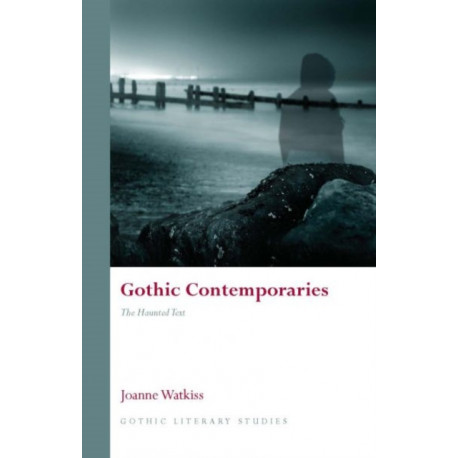 Gothic Contemporaries: The Haunted Text