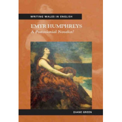 Emyr Humphreys: A Postcolonial Novelist?