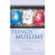 French Muslims: New Voices in Contemporary France