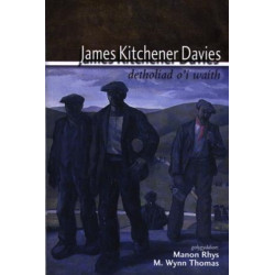 James Kitchener Davies: Detholiad o'i Waith