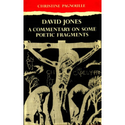 David Jones: Commentary on Some Poetic Fragments