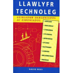 Llawlyfr Technoleg: Geririadur Darluniadol ac Esboniol