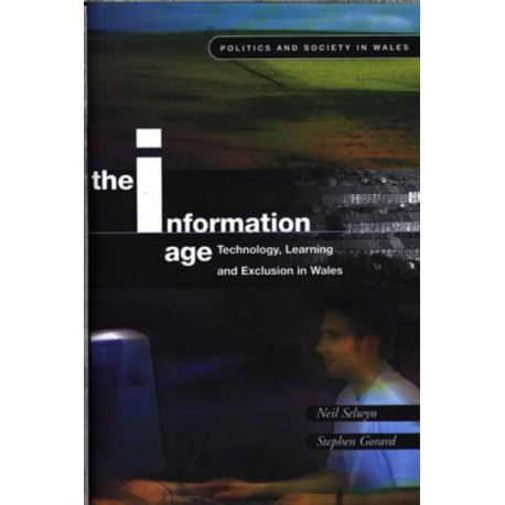 The Information Age: Technology, Learning and Exclusion in Wales