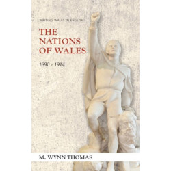 The Nations of Wales: 1890-1914