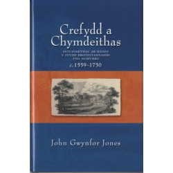 Crefydd a Chymdeithas: Astudiaethau ar Hanes y Ffydd Brotestannaidd yng Nghymru c.1559-1750.