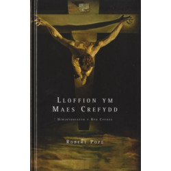 Lloffion Ym Maes Crefydd: Diwinyddiaeth Y Byd Cyfoes