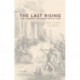 The Last Rising: The Newport Chartist Insurrection of 1839