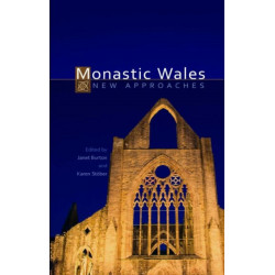 Monastic Wales: New Approaches